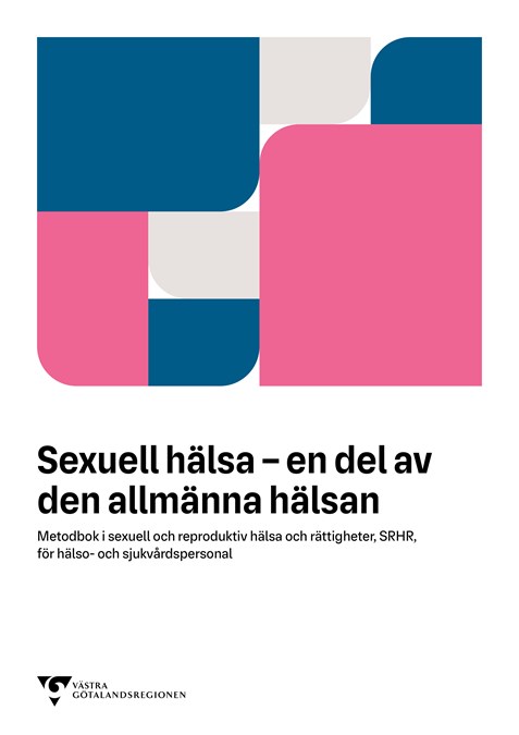 Omslag metodboken Sexuell hälsa - en del av den allmänna hälsan, med VGR:s visuelle profil kvadrater med ett rundat hörn i mönster i blått, rosa och grått
