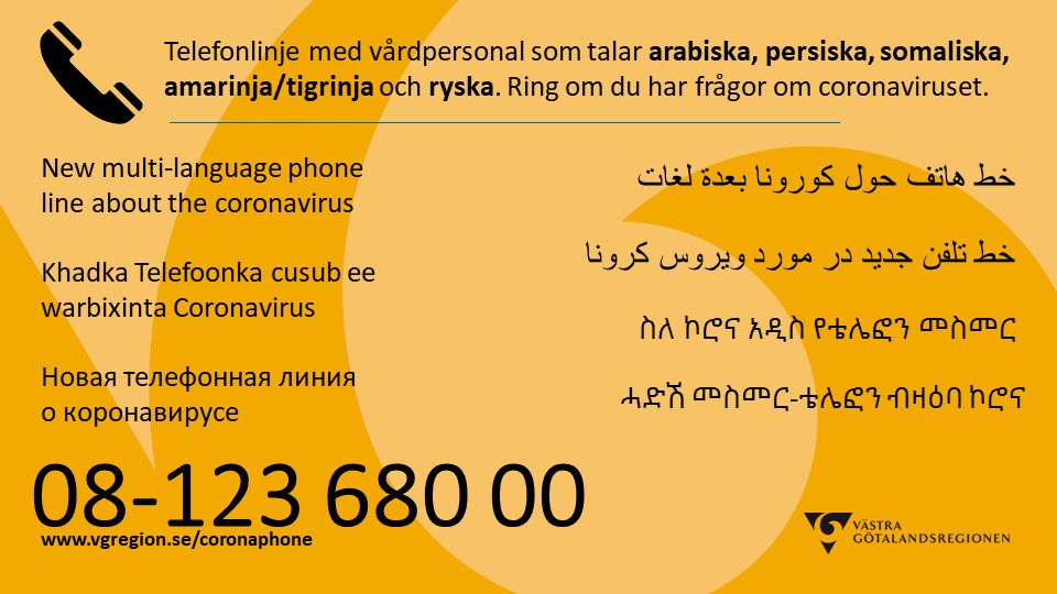 Telefonlinje som bemannas av hälso- och sjukvårdspersonal som talar arabiska, persiska, somaliska, amarinja/tigrinja och ryska. Ring 08-123 680 00 om du har frågor om coronavisuset.